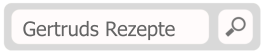 Gertruds Rezepte