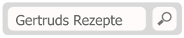 Gertruds Rezepte