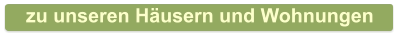 zu unseren Häusern und Wohnungen