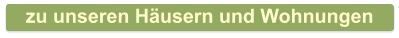 zu unseren Häusern und Wohnungen